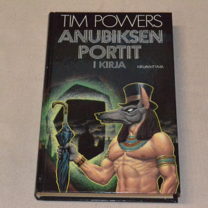 Tim Powers Anubiksen portit I-II